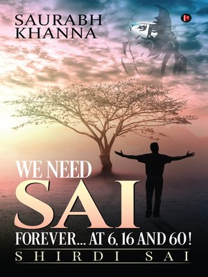 cover image of We need Sai Forever…at 6, 16 and 60!